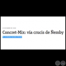 CONCRET-MIX: VA CRUCIS DE EMBY - Por ALCIBIADES GONZLEZ DELVALLE - Domingo, 25 de Marzo de 2018